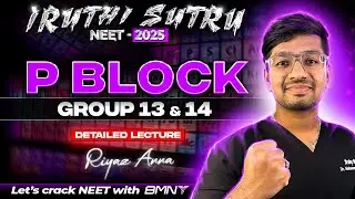 IRUTHI SUTRU ❤️‍🔥 || P BLOCK [group 13&14] || CLASS 11|| GUNSHOT || CHEMISTRY ||NEET 2025 || BMNT 💙