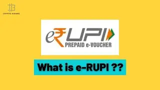 What is e-rupi ?? E-Rupee | Rupee Voucher | Digital Rupee