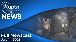 APTN National News: July 14, 2025 &ndash; Call for correctional death inquests, Minister apologizes again