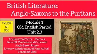British Literature:Anglo Saxon to the Puritans Module 1 Unit 2,3 in Malayalam Semester3 #fyugp