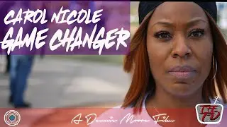 Carol Nicole - Game Changer Dir. x @TFEBOSS