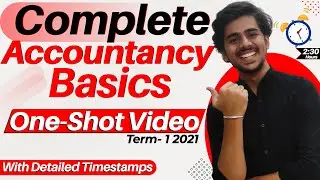 Complete Accountancy Basics Crash Course In 1 Video For 11th/12th/B.com