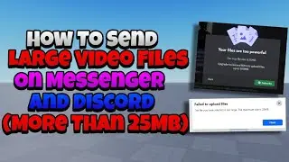 ⭐How To Send Large Video Files On Messenger and discord⭐✨ (More Than 25MB)✨