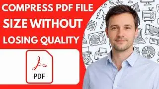 How to Compress PDF File Size Without Losing Quality Full Guide 2026