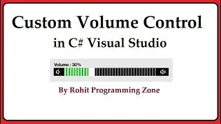 Custom Volume Control in C# Visual Studio By Rohit Programming Zone