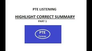 PTE Listening: Highlight Correct Summary (HCS) PART-1