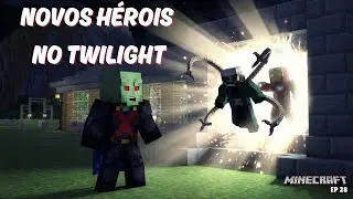 NOVOS H&Eacute;ROIS NO TWILIGHT - MINECRAFT H&Eacute;ROIS - EP 28
