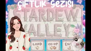 Çiftlik Gezisi - Stardew Valley