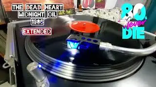 The Dead Heart - Midnight Oil (1986) Extended version #midnightoil  #nowspinning  #vinylvibes