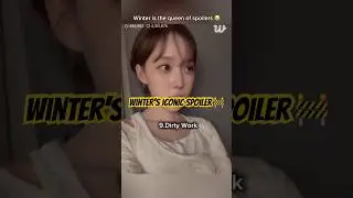 Spoiler Queen, WINTER👀 #지젤 #에스파 #카리나 #닝닝 #윈터 #aespa #ningning #karina #giselle #winter
