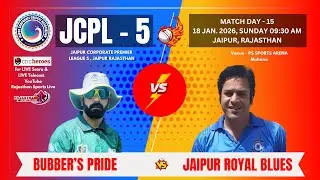 JAIPUR CORPORATE PREMIER LEAGUE JCPL-5 JAIPUR ROYAL BLUES VS BUBBER PRIDE