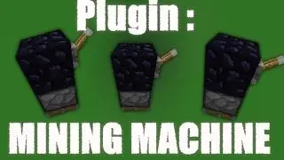 [Plugin Bukkit] LES MACHINES MINENT A NOTRE PLACE - Mining Machine]