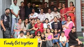 Family get together / ഞങ്ങൾ എല്ലാവരും ഒരുമിച്ചു കൂടി ഒന്ന് ആഘോഷിച്ചു.. 