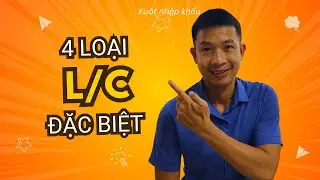 C&aacute;c Loại L/C Đặc Biệt v&agrave; Ứng Dụng Trong Thương Mại Quốc Tế