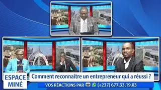 COMMENT RECONNAITRE UN ENTREPRENEUR QUI A R&Eacute;USSI ? ESPACE MINE DU 22 JUILLET 2025