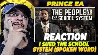 SPOKEN WORD!!!! Prince EA - I Sued The School System (LIVE REACTION)