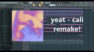[75% accurate!] how ''cali'' by yeat was made in 1 minute!