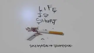 SKI MASK THE SLUMP GOD - LIFE IS SHORT [INSTRUMENTAL] *WITH NO CHOPS* (Prod. BEDTIME)
