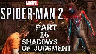 Spider-Man 2 | Part 16: Shadows of Judgment