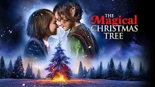 The Magical Christmas Tree | Fantasy Drama | Full Movie
