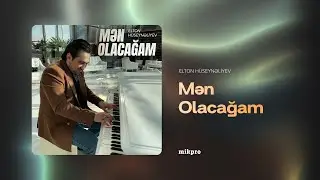 Elton Hüseynəliyev — Mən Olacağam (Rəsmi Audio)