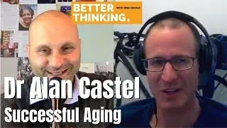 Better Thinking #34 &mdash; Dr Alan Castel on Successful Aging