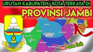Urutan Kabupaten Kota Terkaya di Provinsi Jambi