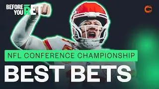 AFC CHAMPIONSHIP & NFC CHAMPIONSHIP BEST BETS | BEFORE YOU BET