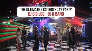 DJ Gig Log: The Ultimate 21st Birthday Party with DJ and Band