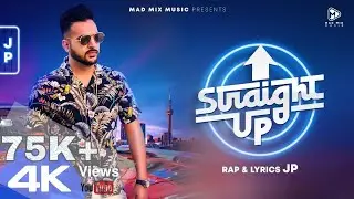 Straight Up | JP47 | Mad Mix Music | Omnitricks Digital | BackBencherz | Latest Punjabi Rap 2019