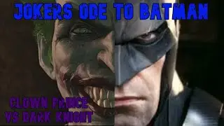 Arkham Knight: The Musical 🎭(Jokers Ode to Batman)
