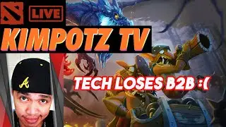Tech Loses B2B | Kimpotz TV Dota2 Live