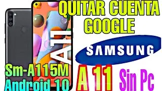ELIMINAR CUENTA GOOGLE SAMSUNG A11 ( SM- A115m ) FRP A11  SIN PC