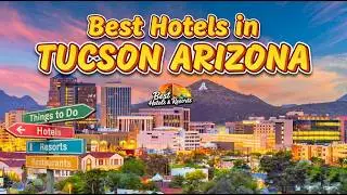 Best Hotels in Tucson AZ | Arizona USA | Hotels for For Families, Couples, Work Trips [ UPDATED ]