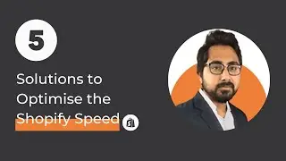 Improve your shopify store speed with 5 easy steps | Shopify Speed Optimization