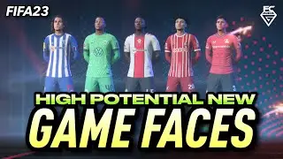 FIFA 23: HIGH POTENTIAL NEW GAME FACES