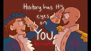 History has it´s eyes on you-Hamilton animatic