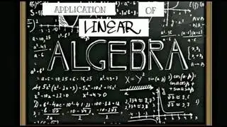 MAT263 - APPLICATION OF LINEAR ALGEBRA IN REAL LIFE