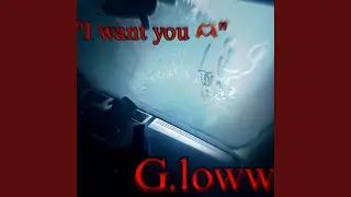 I want you