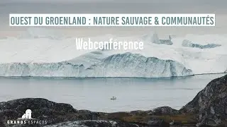 Webconférence : À la découverte du Nord-Ouest du Groenland