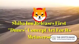 Breaking Crypto News | Shiba Inu Releases First &ldquo;Dunes&rdquo; Concept Art For Its Metaverse