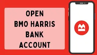 How To Open BMO Harris Bank Account Online (2023) | BMO Harris Online Banking