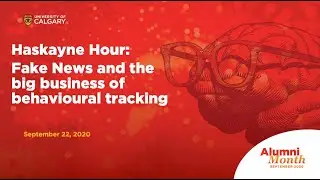 Haskayne Hour: Fake news and the big business of behavioural tracking