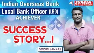GOWRI SANKAR | IOB | LOCAL BANK OFFICER ACHIEVER  | Suresh IAS Academy