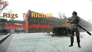 Escape from Tarkov 1.0 Rags to Riches - Ep 41 - Need Headshots