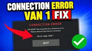 How To Fix Valorant Error Code VAN 1 | Valorant Connection Error Fix