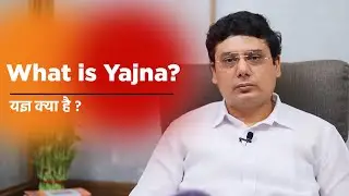 What is Yajna ?