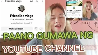 PAANO GUMAWA NG YOUTUBE CHANNEL GAMIT ANG CELLPHONE