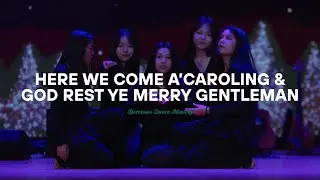 Here We Come A'Caroling + God Rest Ye Merry Gentleman || Sparrows Dance Ministry
