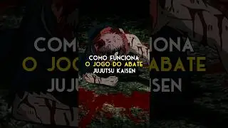Como Funciona o Jogo do Abate? 🧐🔥 em Jujutsu Kaisen